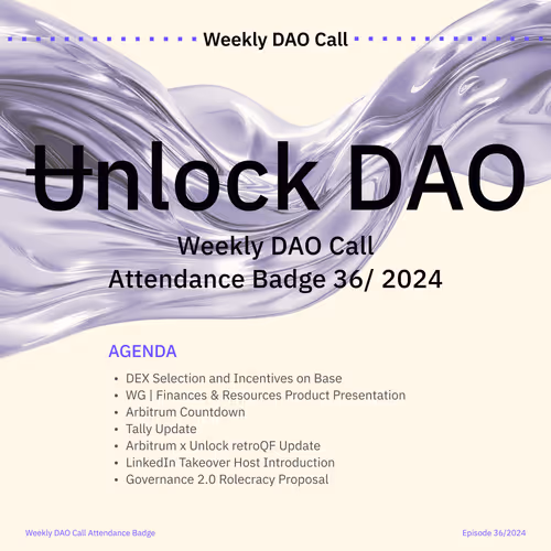 Unlock DAO Call 36/ 2024