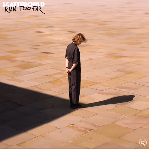 Scatterchild 'Run Too Far' [pre save]