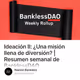 Ideación II: ¿Una misión llena de diversión? | Resumen semanal de BanklessDAO