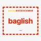 baglish a