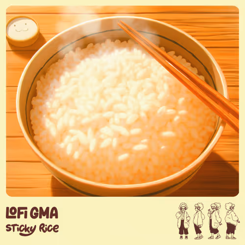 lofi gma - sticky rice