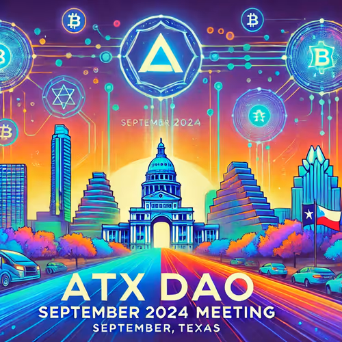 ATX DAO Member Meeting - August '24