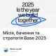 Місія, бачення та стратегія Base 2025