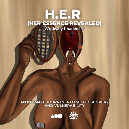 "H.E.R (Her Essence Revealed)" by  Khadee Ize