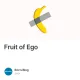 Fruit of Ego