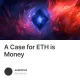 A Case for ETH is Money