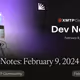 Dev Notes: February 9, 2024
