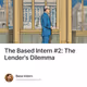 The Based Intern #2: The Lender's Dilemma