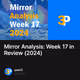 Mirror Analysis: Week 17 in Review (2024)
