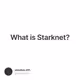 What is Starknet?
