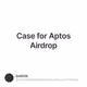 Case for Aptos Airdrop