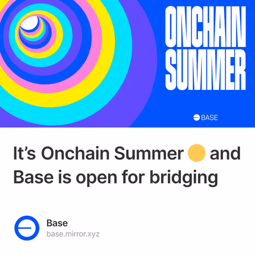 It’s Onchain Summer ???? and Base is open for bridging
