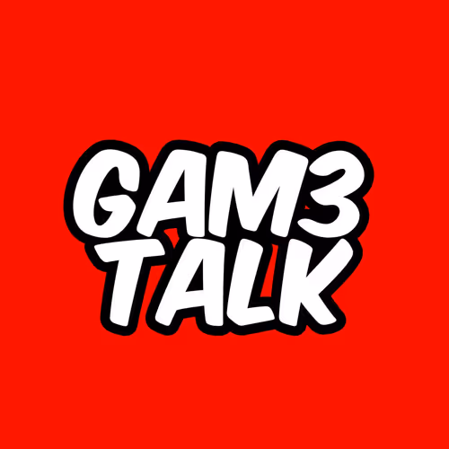 GAM3 TALK