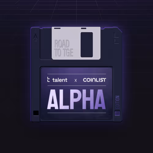 Talent Protocol x CoinList Road to TGE [Alpha Edition]