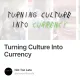 Turning Culture Into Currency