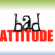 Bad Attitude