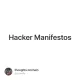 Hacker Manifestos