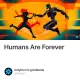Humans Are Forever