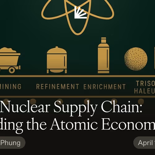 The Nuclear Supply Chain: Building the Atomic Economy