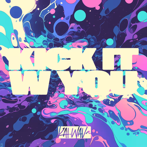 kai.wav - kick it w you
