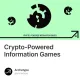 Crypto-Powered Information Games
