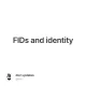FIDs and identity