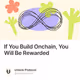 If You Build Onchain, You Will Be Rewarded