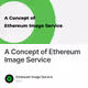 A Concept of Ethereum Image Service