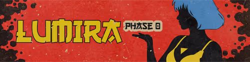Lumira: Phase Zero