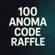 100 ANOMA CODE RAFFLE