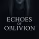 Echoes of Oblivion