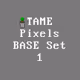 TAME Pixels Base Set