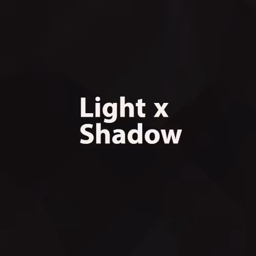 Light x Shadow