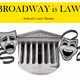 Broadway is Law (updated)