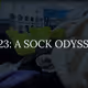 2023: A Sock Odyssey
