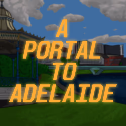 A Portal To Adelaide