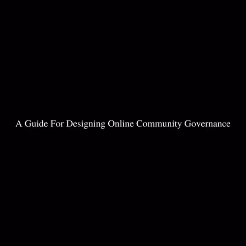 A Guide For Designing Online Community Governance