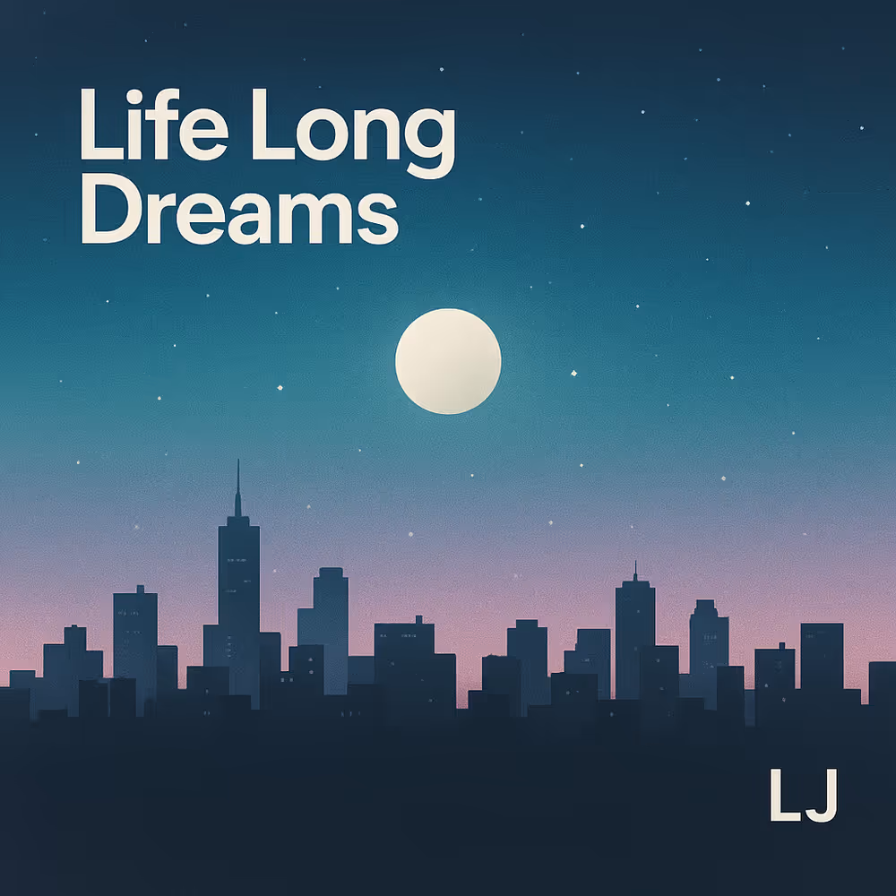 Life Long Dreams