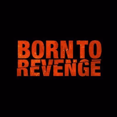 Born To Revenge OfficaI