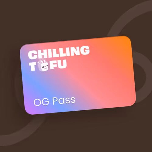 Chilling Tofu OG member pass