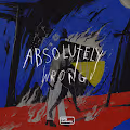 Absolutely Wrong OPEN EDITION