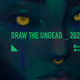 Draw the Undead 2022