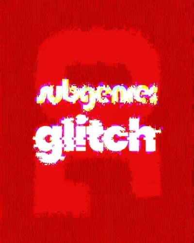 ｓｕｂｇｅｎｒｅ： ｇｌｉｔｃｈ
