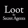 Loot (for Secret Agents)