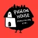 Pigeon House Publishing