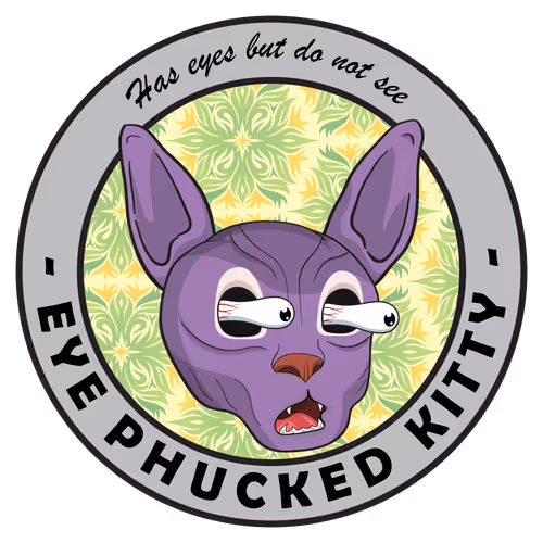 Eye Phucked Kitty