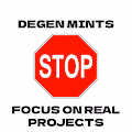Stop Degen Mints, Focus on Real Projects    .