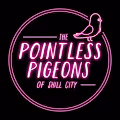 The Pointless Pigeons of Shill City