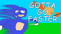 Gotta Go Fast