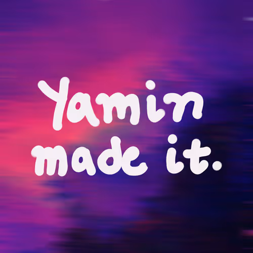 Yamin made it.